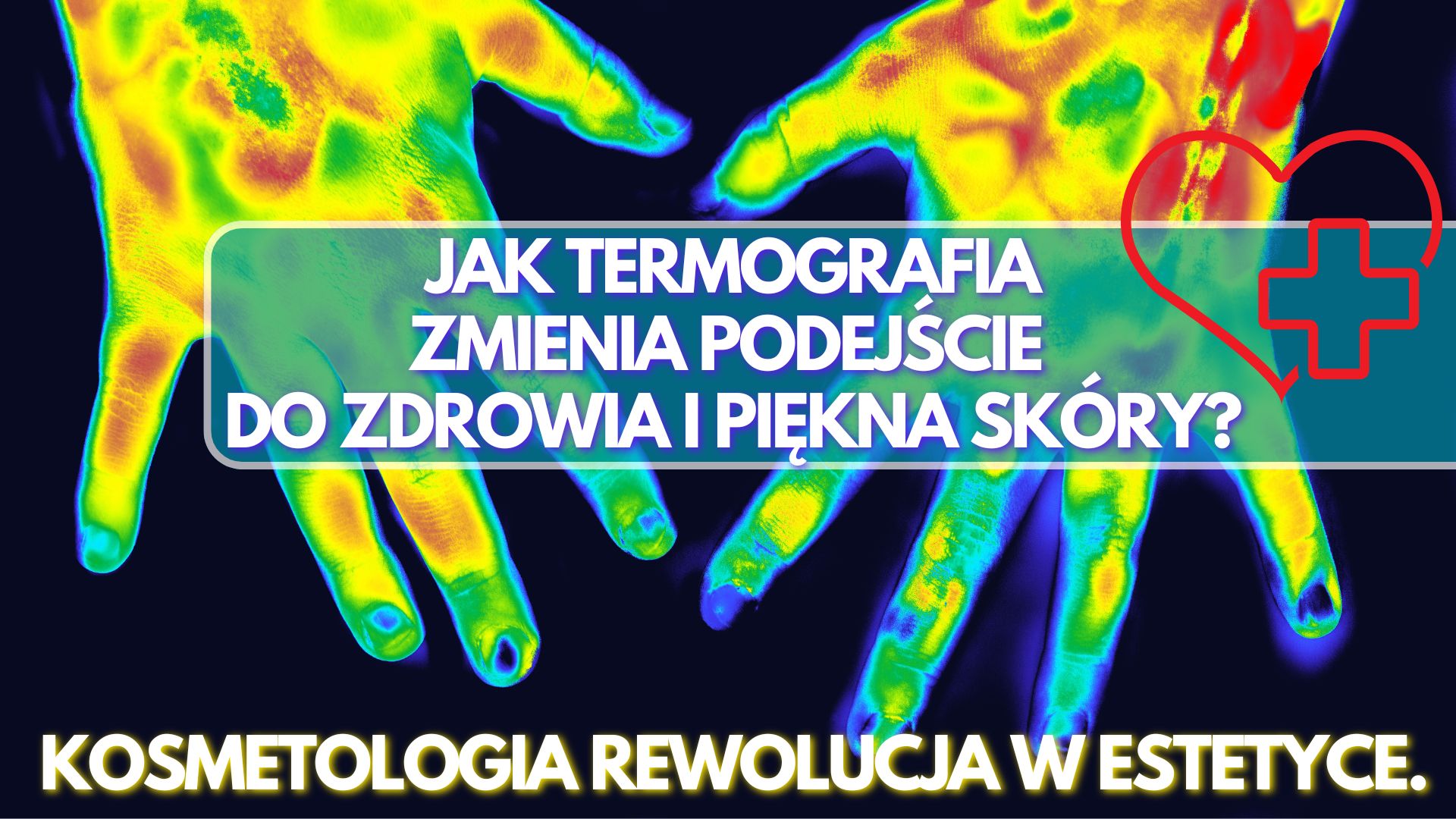 Jak termografia  zmienia podejście  do zdrowia i piękna skóry?