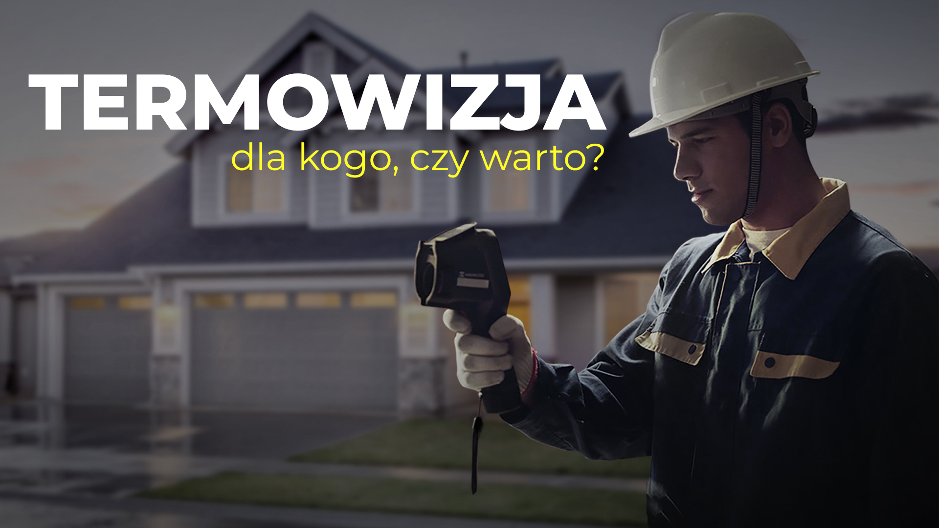 Termowizja – dla kogo jest i dlaczego warto?